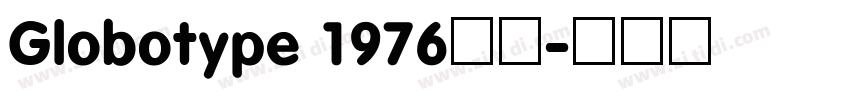 Globotype 1976字体字体转换